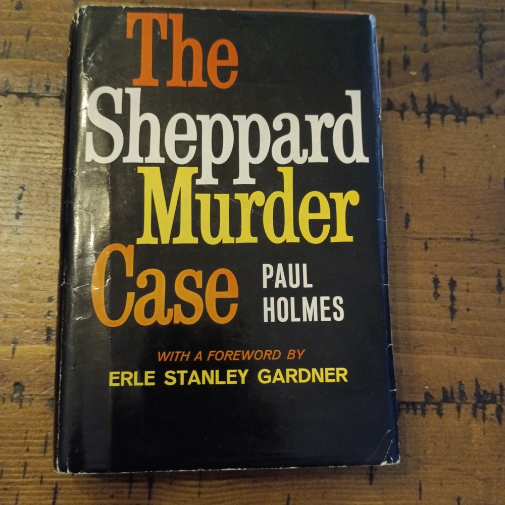 The Sheppard Murder Case Paul Holmes 1961 3rd Printing Hardcover True Crime Book